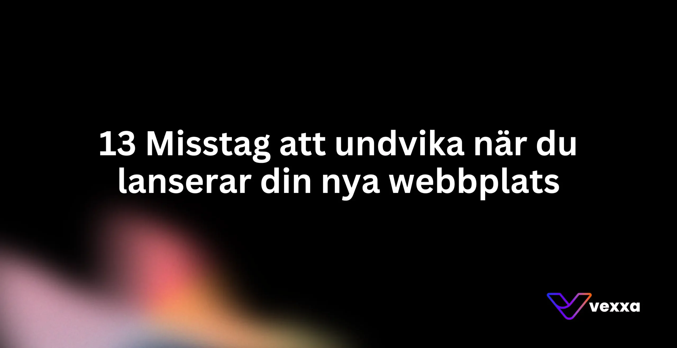 Misstag vid lansering av ny webbplats